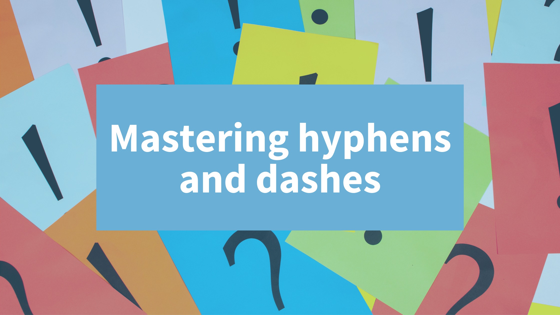 Mastering Hyphens And Dashes Invisible Ink Editing